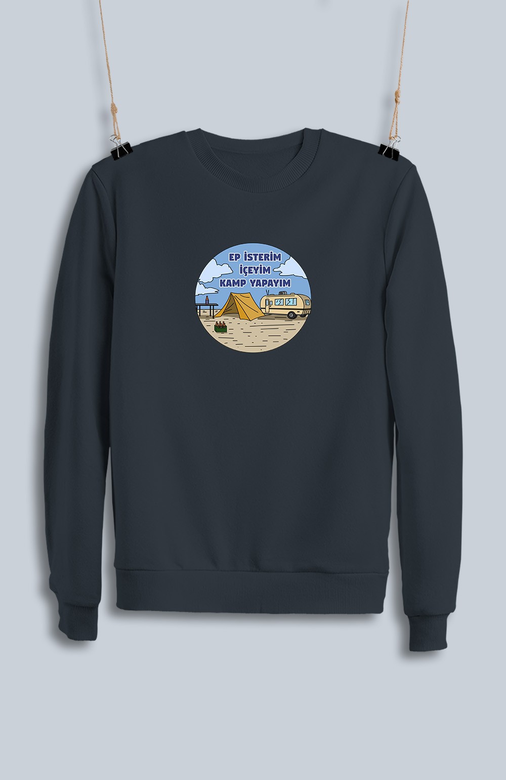 Ep İsterim İçeyim Kamp Yapayım (Sweatshirt)