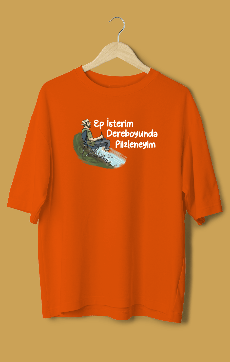 Ep İsterim Dereboyunda Piizleneyim (Orijinal Oversize Tişört)