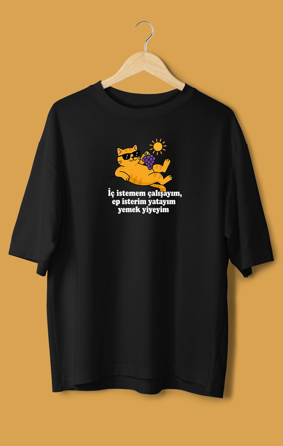  İç İstemem Çalışayım, Ep İsterim Yatayım Yemek Yiyeyim (Orijinal Oversize Tişört)