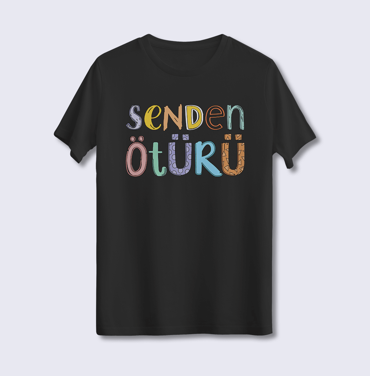 Senden Ötürü (Üniseks Tişört)