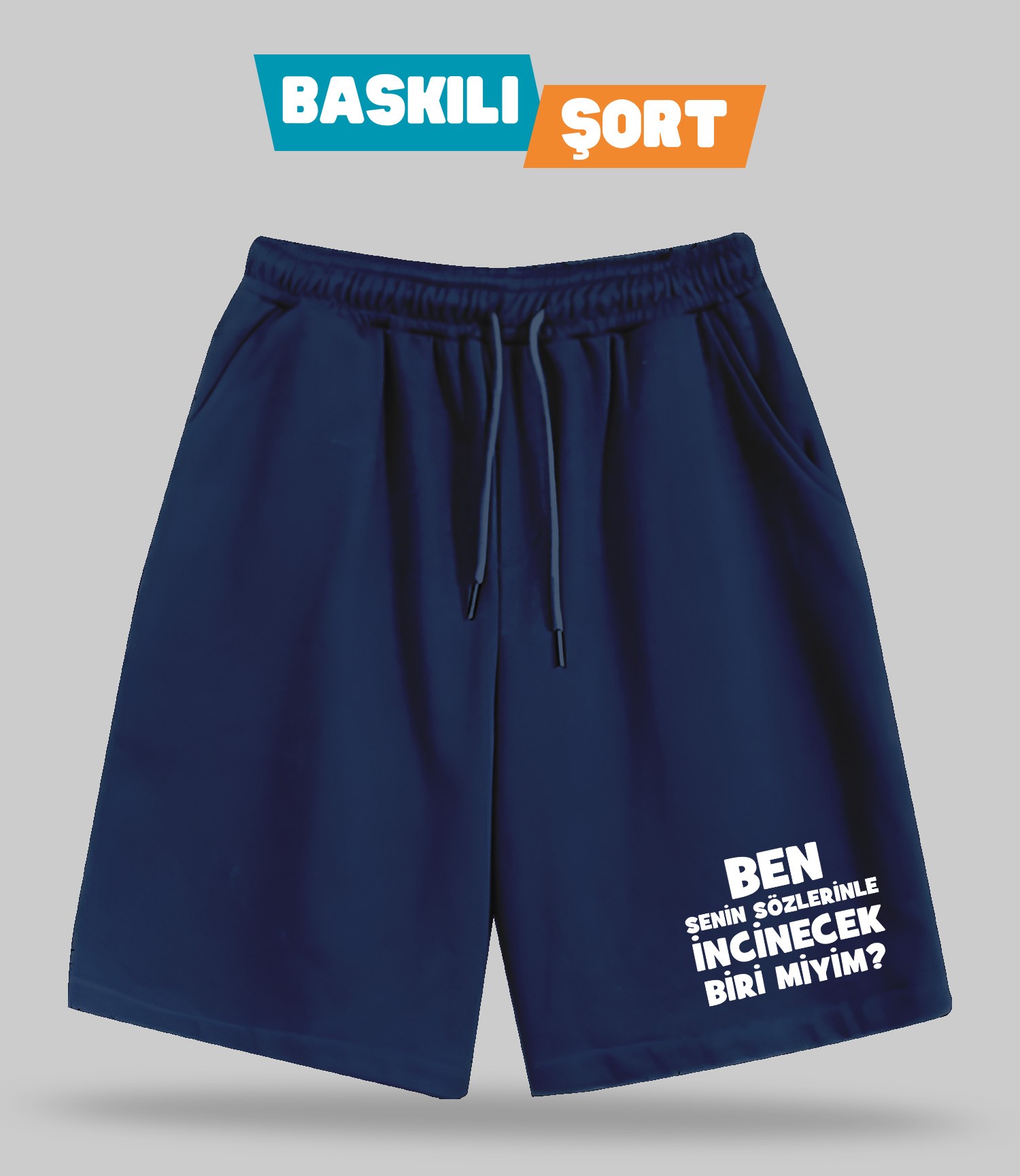 Ben Senin Sözlerinle İncinecek Biri Miyim (Baskılı Erkek Şort)