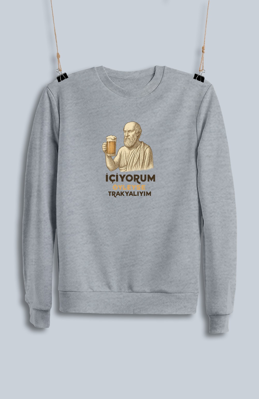 İçiyorum Öyleyse Trakyalıyım (Sweatshirt)