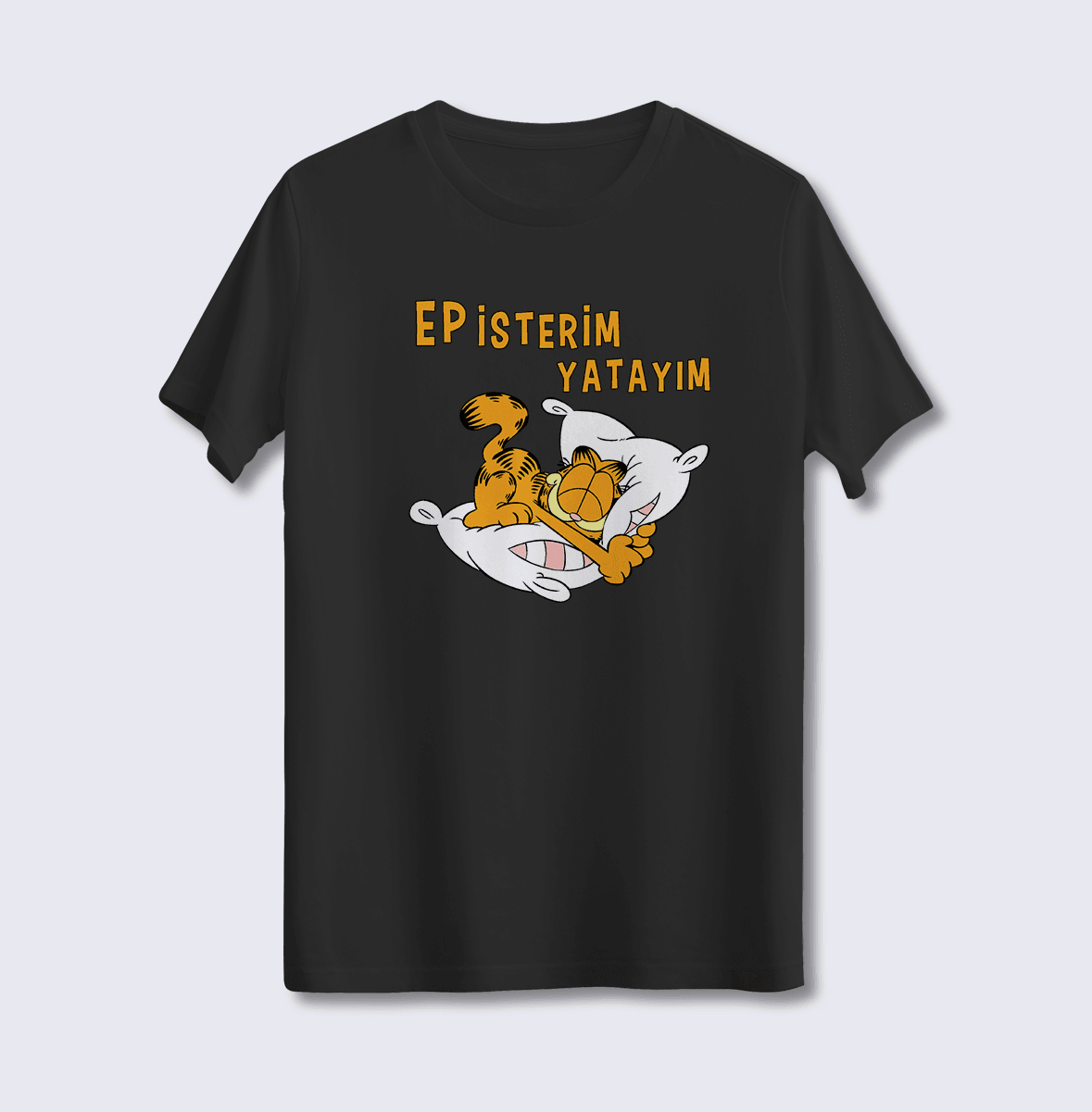 Ep İsterim Yatayım Garfield (Üniseks Tişört)