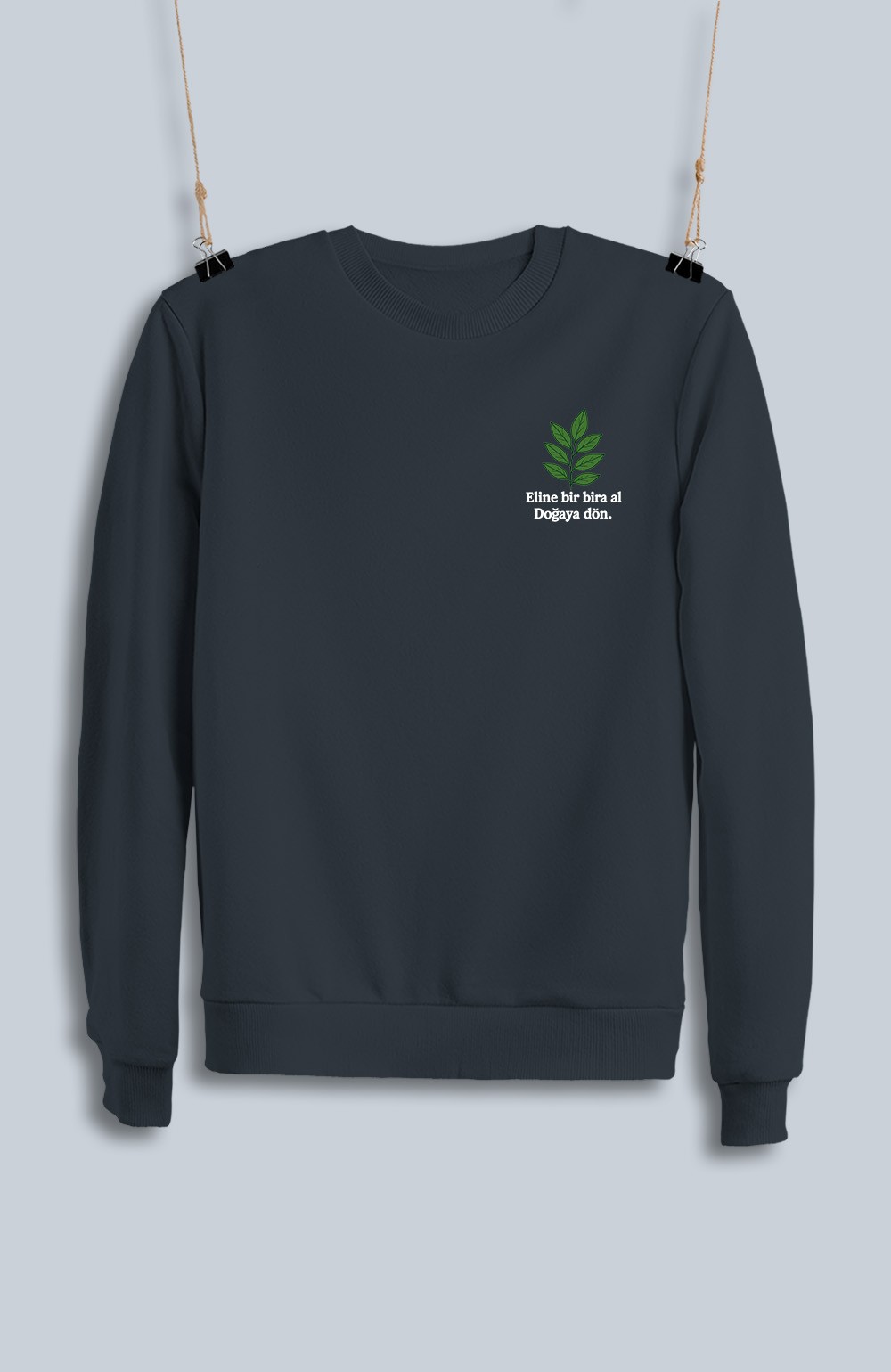 Eline Bir Bira Al Doğaya Dön (Sweatshirt)