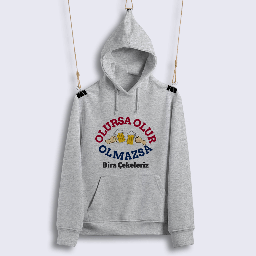 Olursa Olur Olmazsa Bira Çekeleriz (Sweat)
