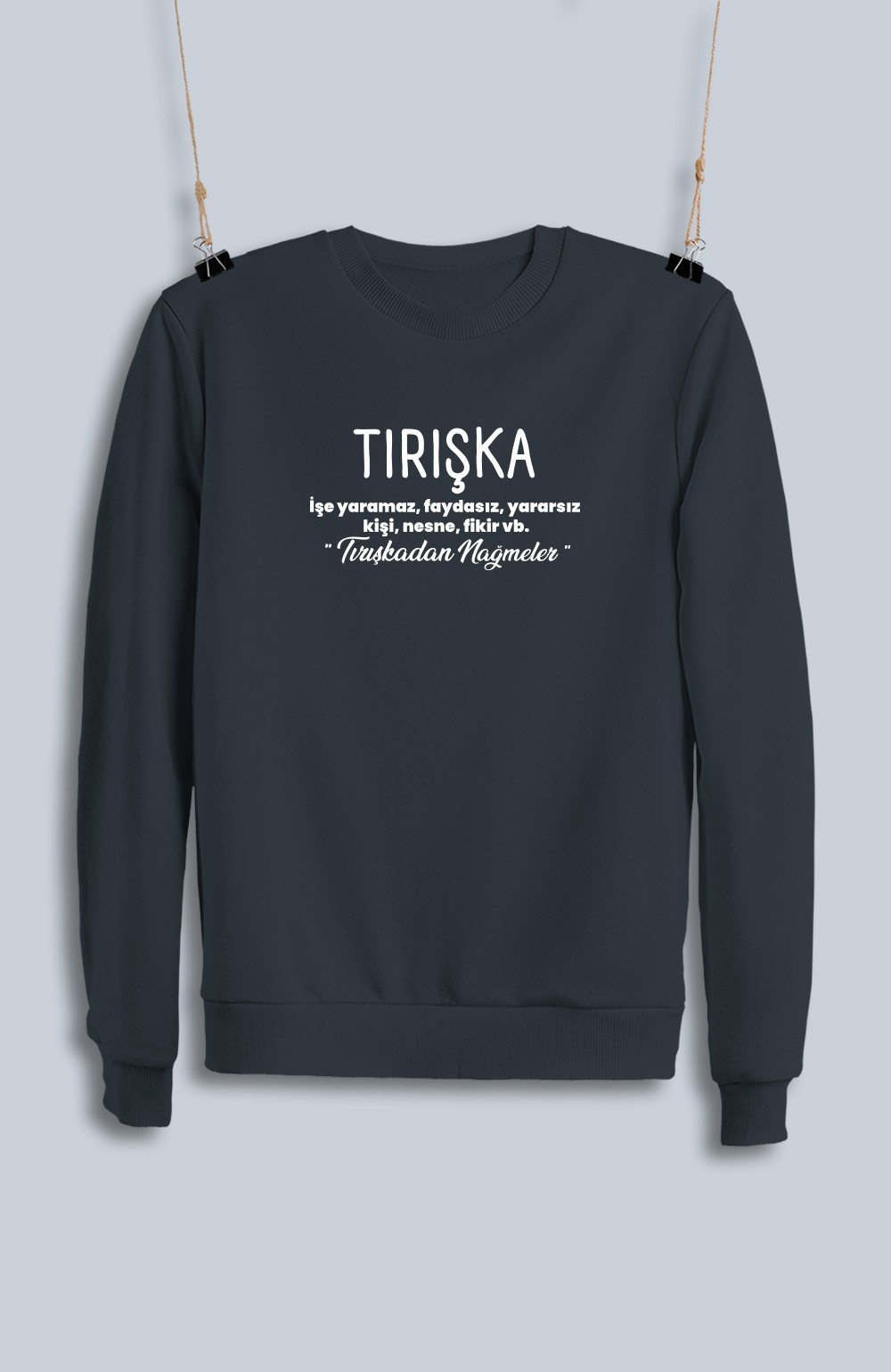 Tırışka (Sweatshirt)