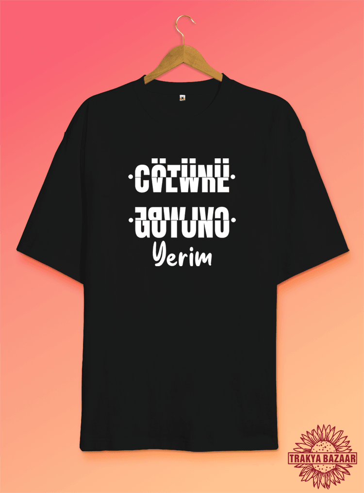 G*tünü Yerim Sübliminal Tasarım (Orijinal Oversize Tişört)