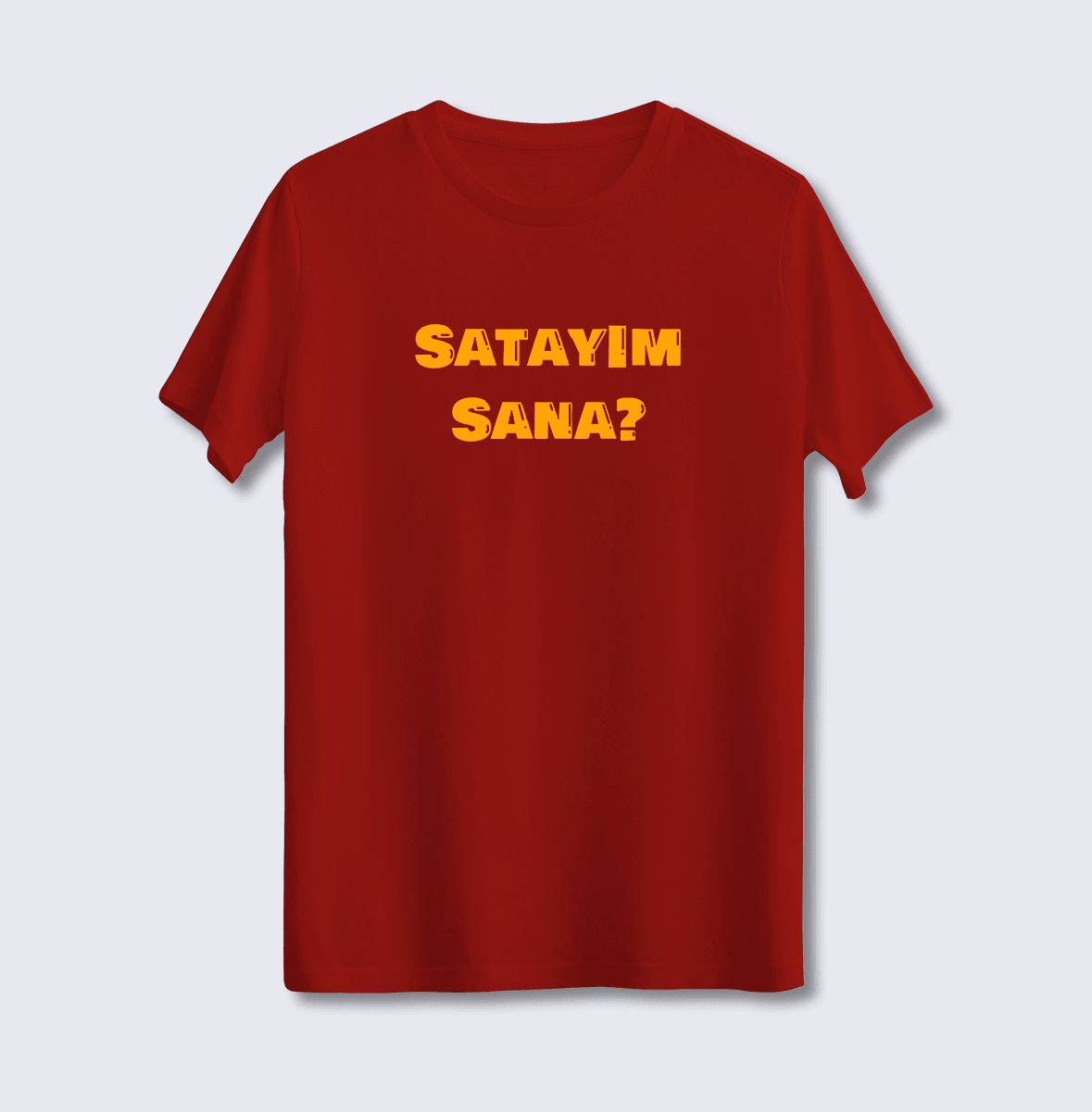 Satayım Sana (Üniseks Tişört)