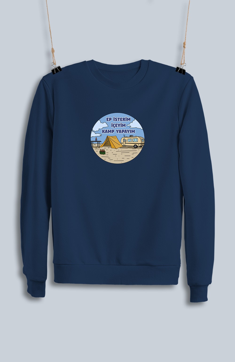 Ep İsterim İçeyim Kamp Yapayım (Sweatshirt)