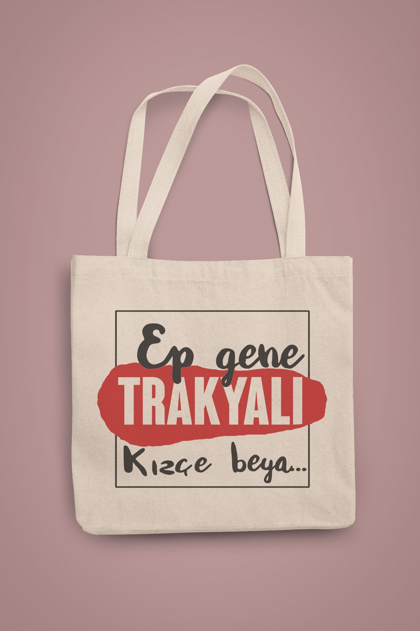 Ep Gene Trakyalı Kızçe (Bez Çanta)