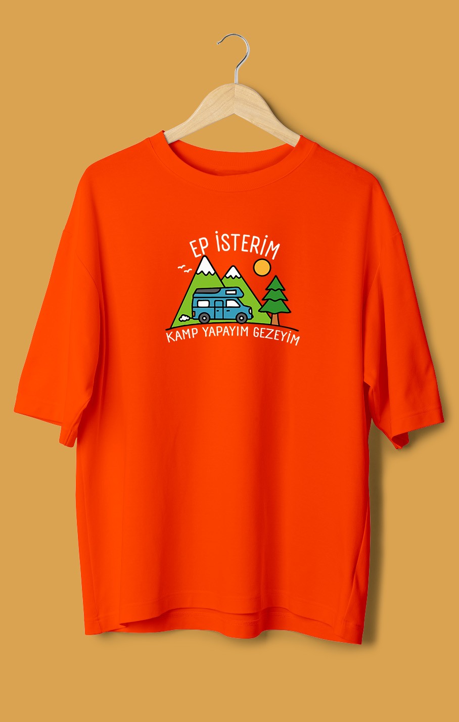 Ep İsterim Kamp Yapayım Gezeyim (Orijinal Oversize Tişört)