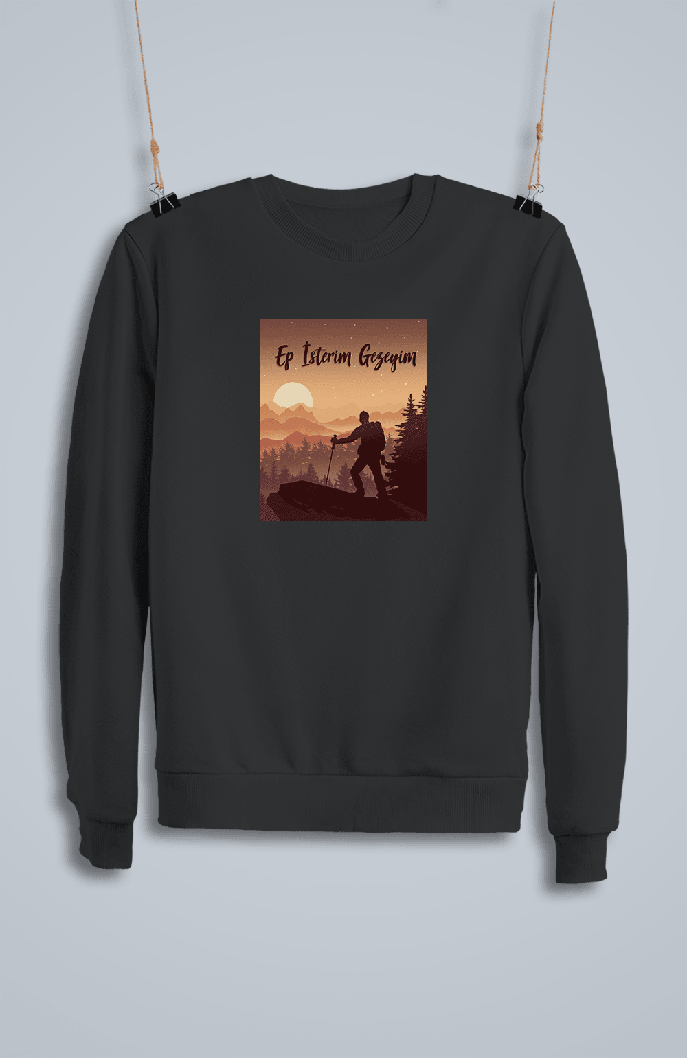 Ep İsterim Gezeyim (Sweatshirt)