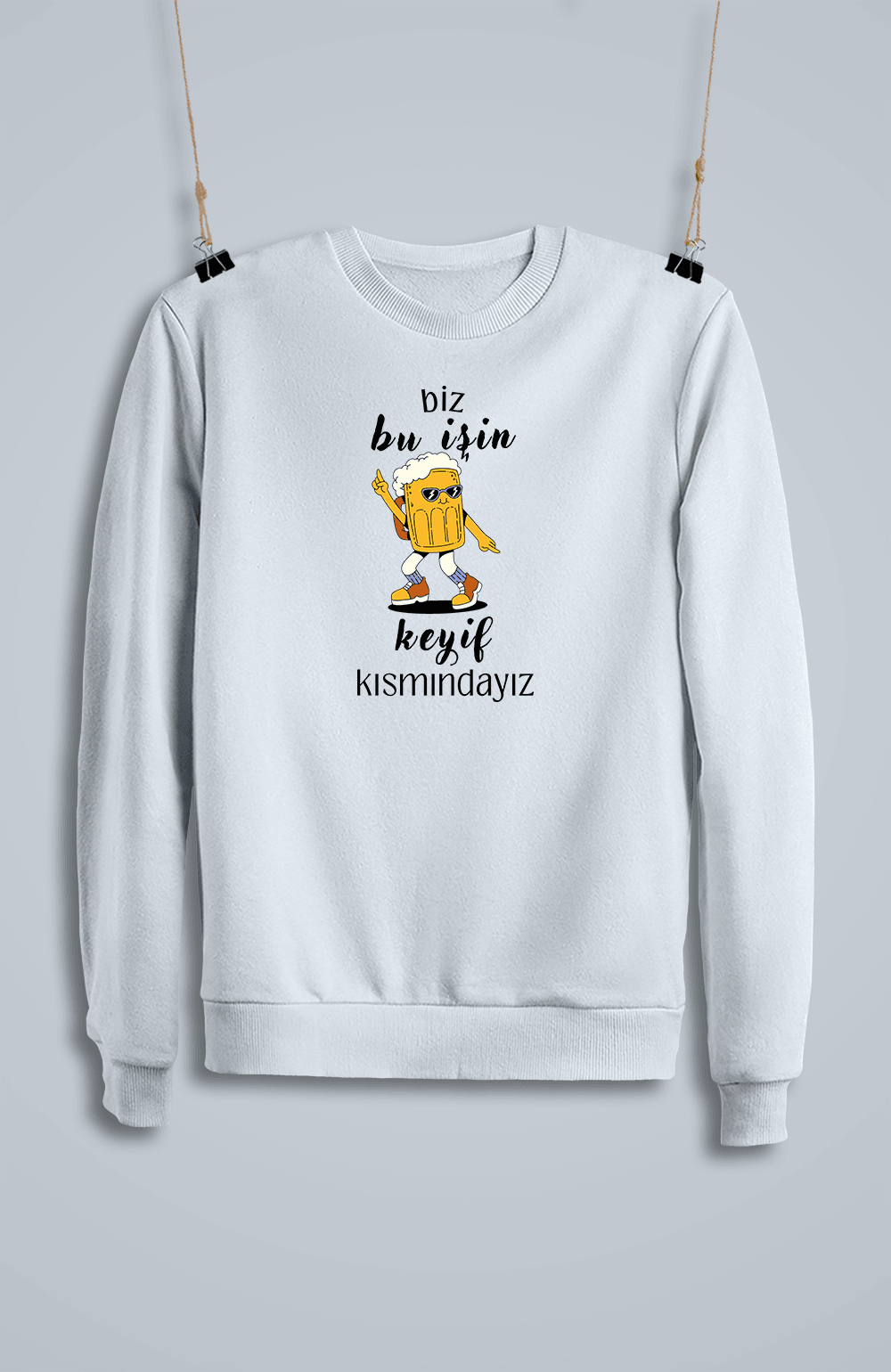 Biz Bu İşin Keyif Kısmındayız (Sweatshirt)