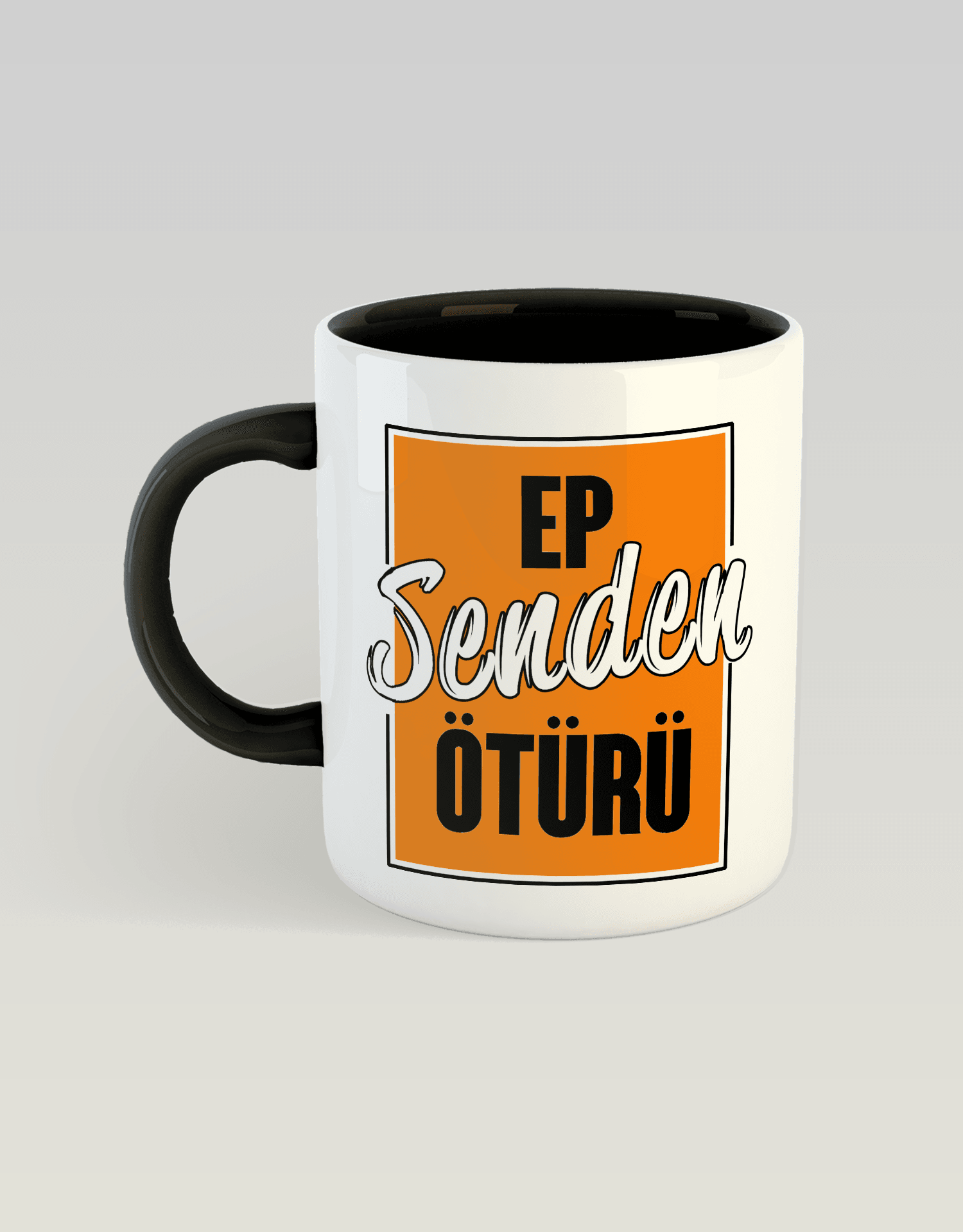 Ep Senden Ötürü (Porselen Kupa)