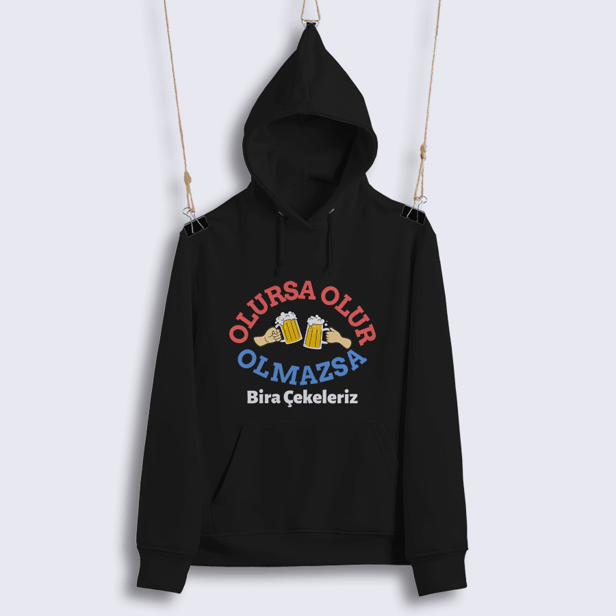 Olursa Olur Olmazsa Bira Çekeleriz (Sweat)