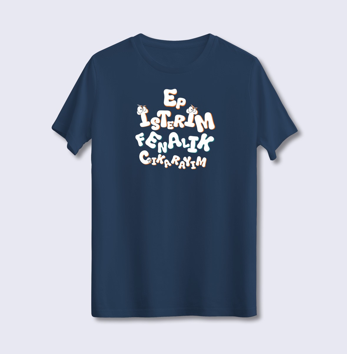 Ep İsterim Fenalık Çıkarayım (Üniseks Tişört)