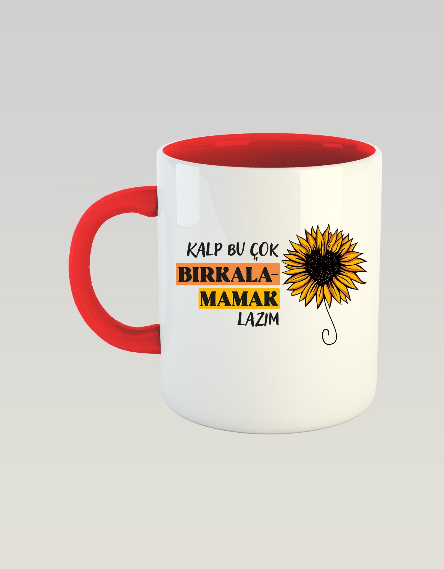 Kalp Bu Çok Bırkalamamak Lazım (Porselen Kupa)