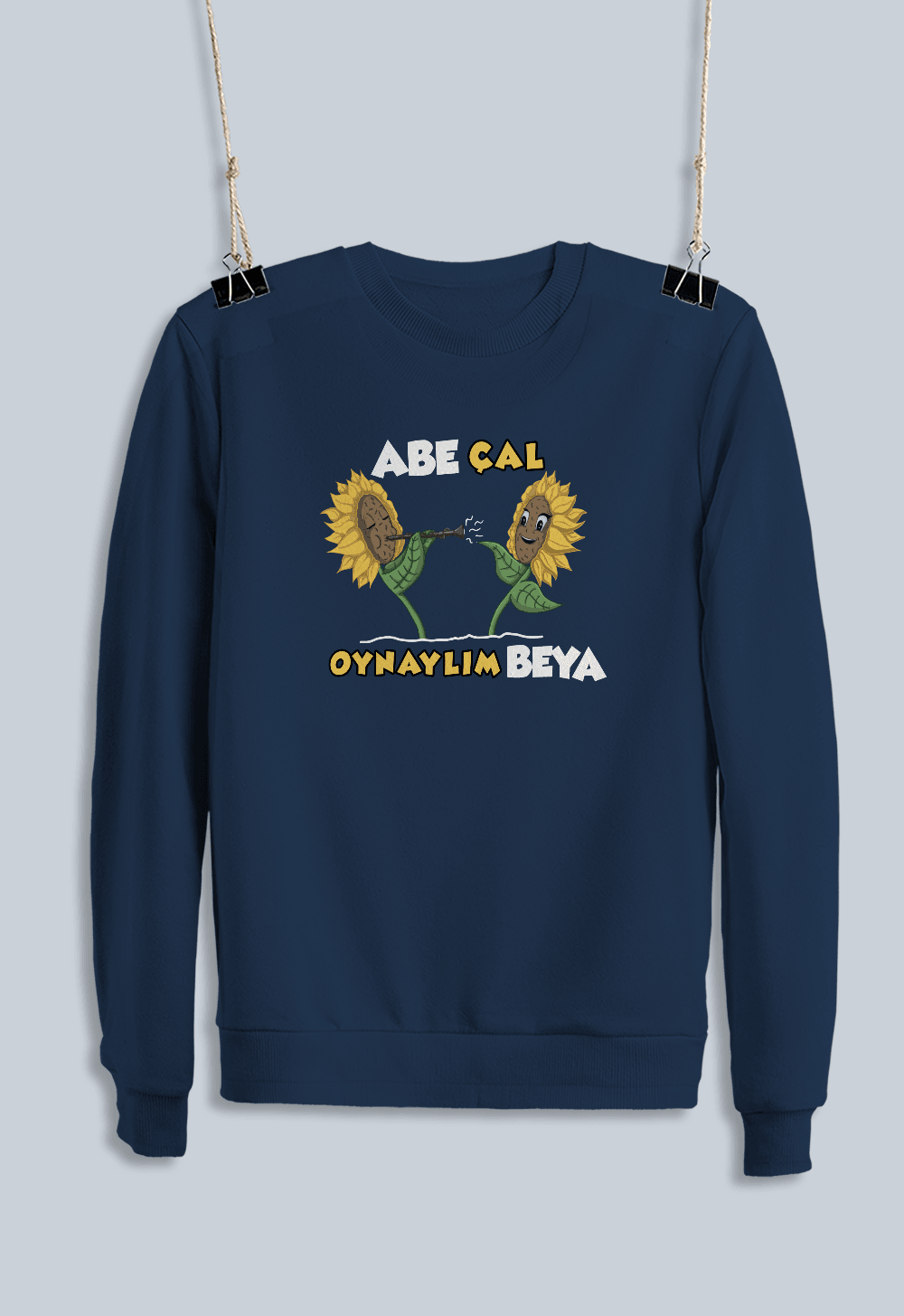Abe Çal Oynaylım Beya (Sweatshirt)