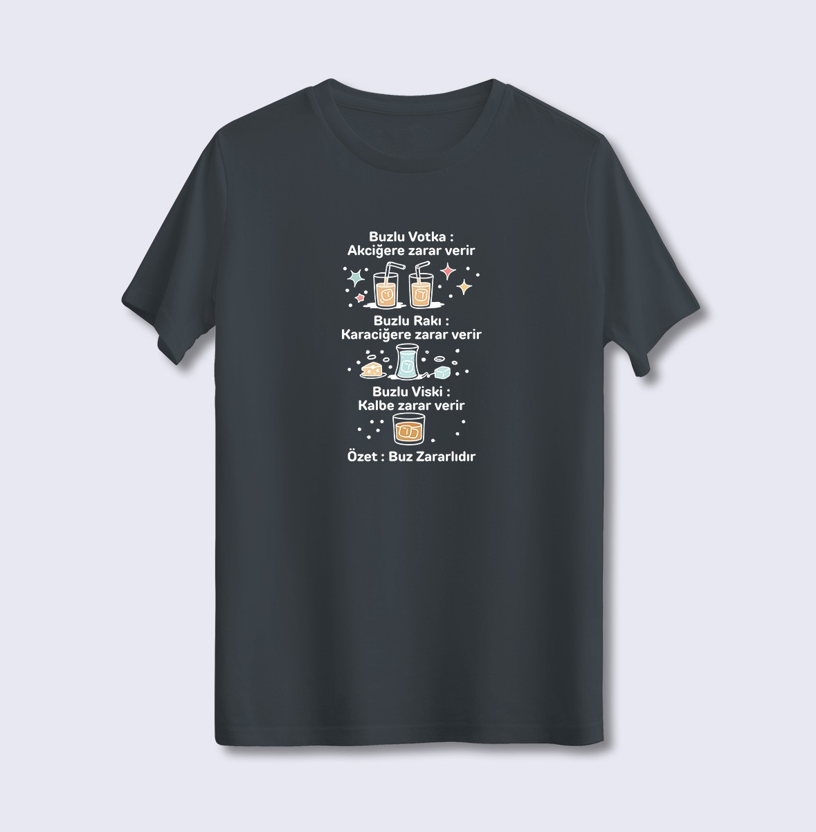 Buzlu Votka Buzlu Rakı Buzlu Viski (Üniseks Tişört)