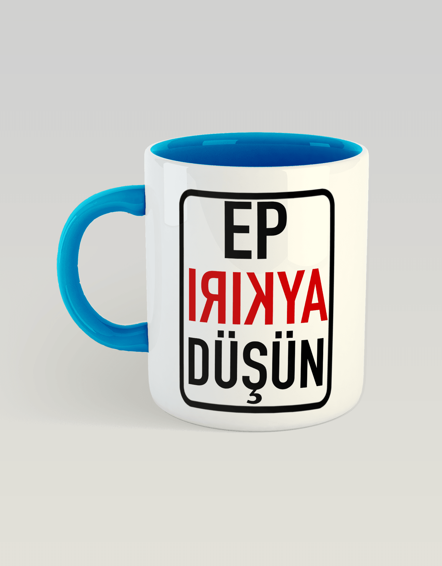 Ep aykırı düşün (Porselen Kupa)