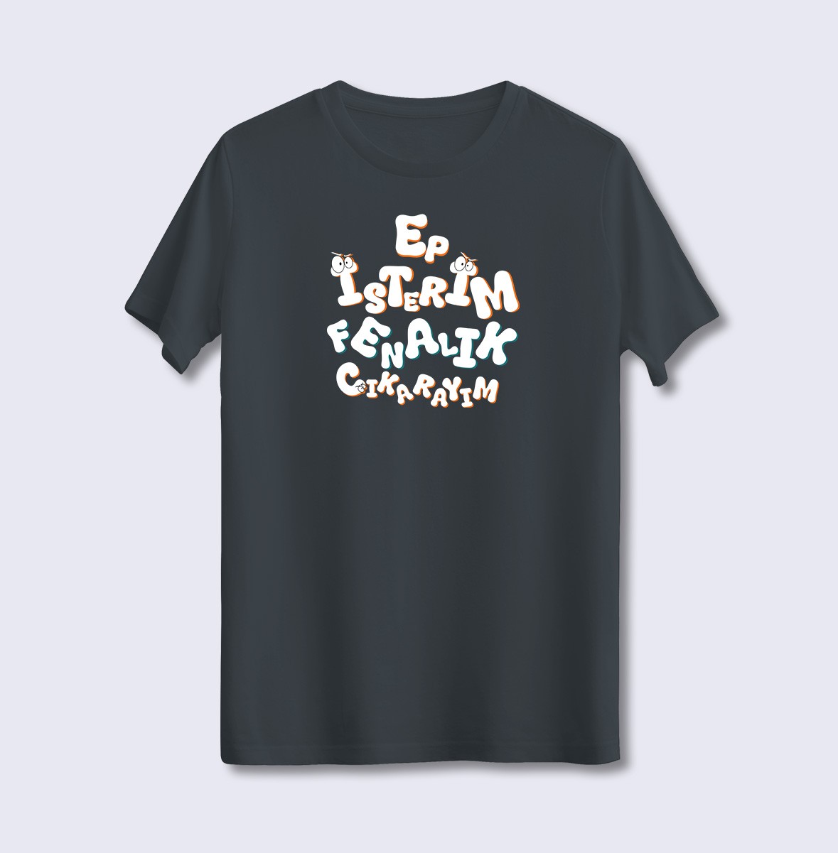 Ep İsterim Fenalık Çıkarayım (Üniseks Tişört)