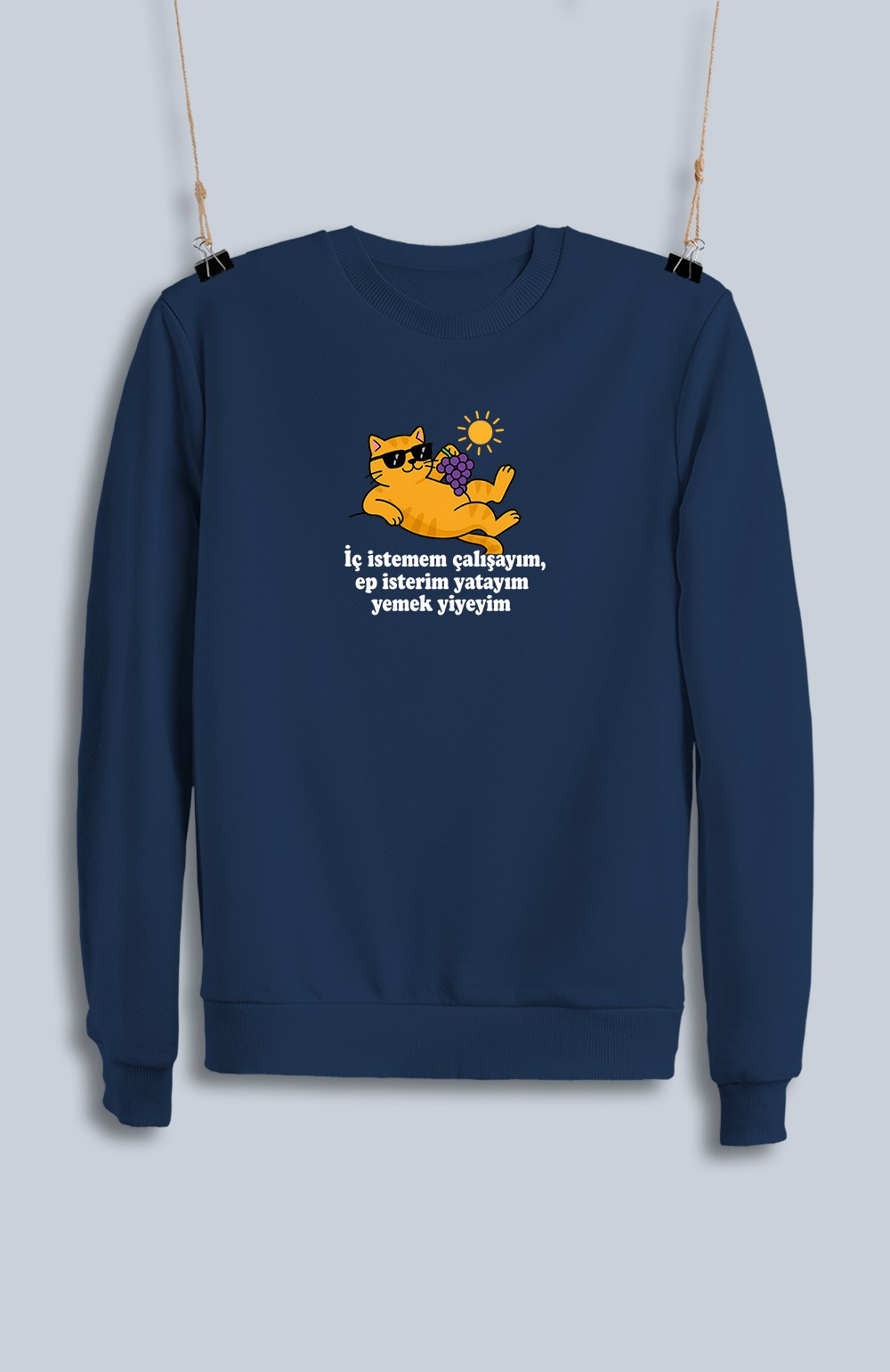  İç İstemem Çalışayım, Ep İsterim Yatayım Yemek Yiyeyim (Sweatshirt)