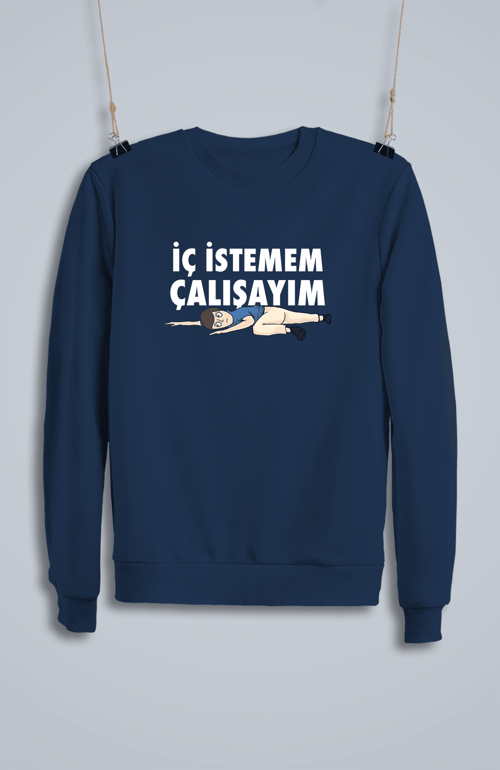 İç İstemem Çalışayım Kızan (Sweatshirt)