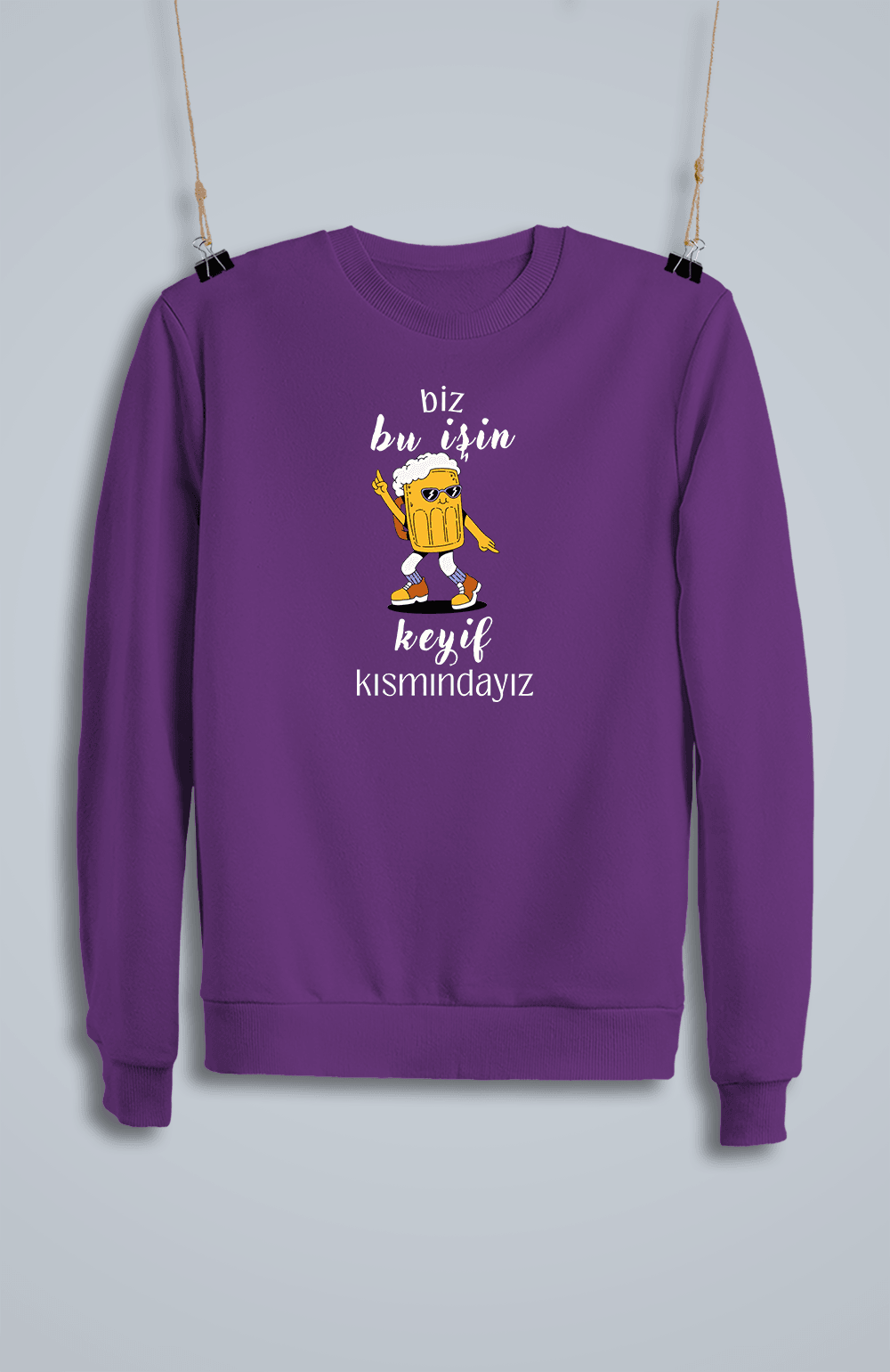 Biz Bu İşin Keyif Kısmındayız (Sweatshirt)