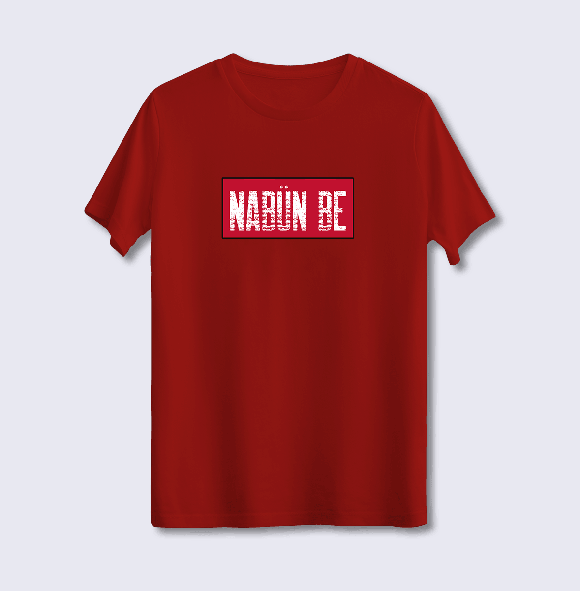 Nabün Be (Üniseks Tişört)