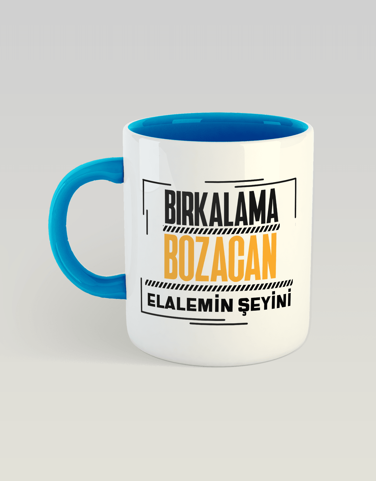 Bırkalama Bozacan Elalemin Şeyini 2 (Porselen Kupa)