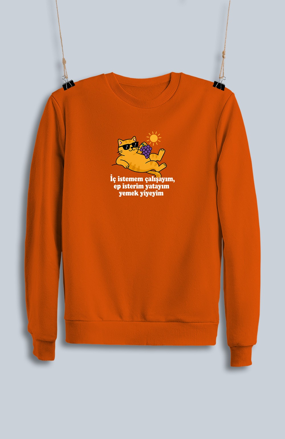  İç İstemem Çalışayım, Ep İsterim Yatayım Yemek Yiyeyim (Sweatshirt)