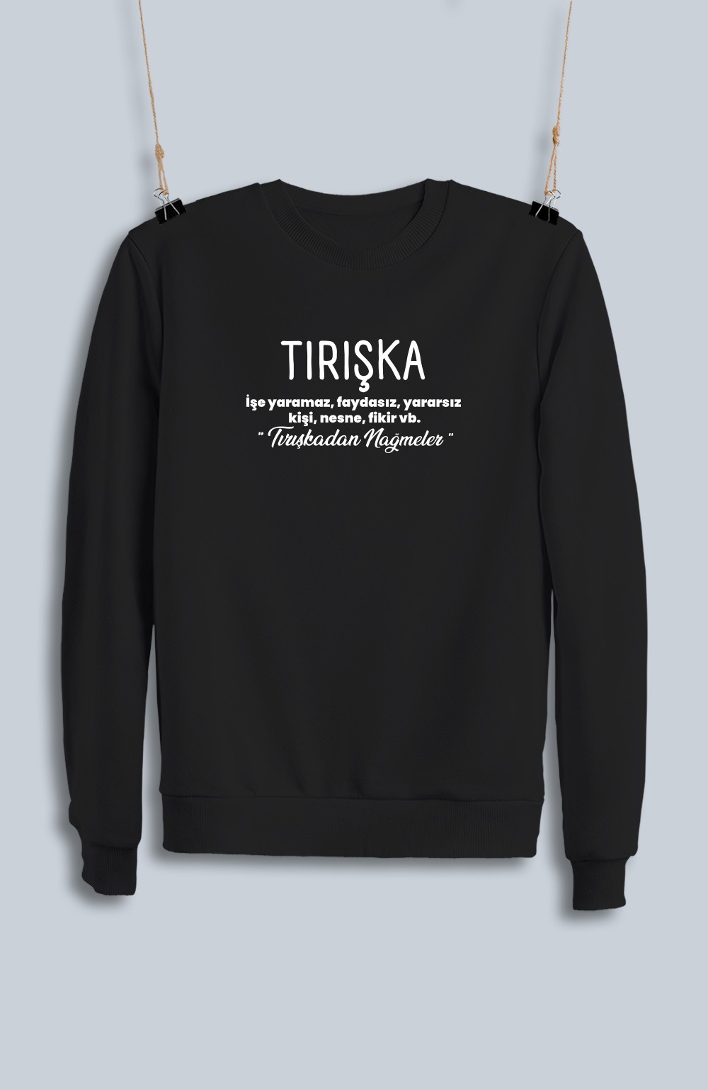 Tırışka (Sweatshirt)