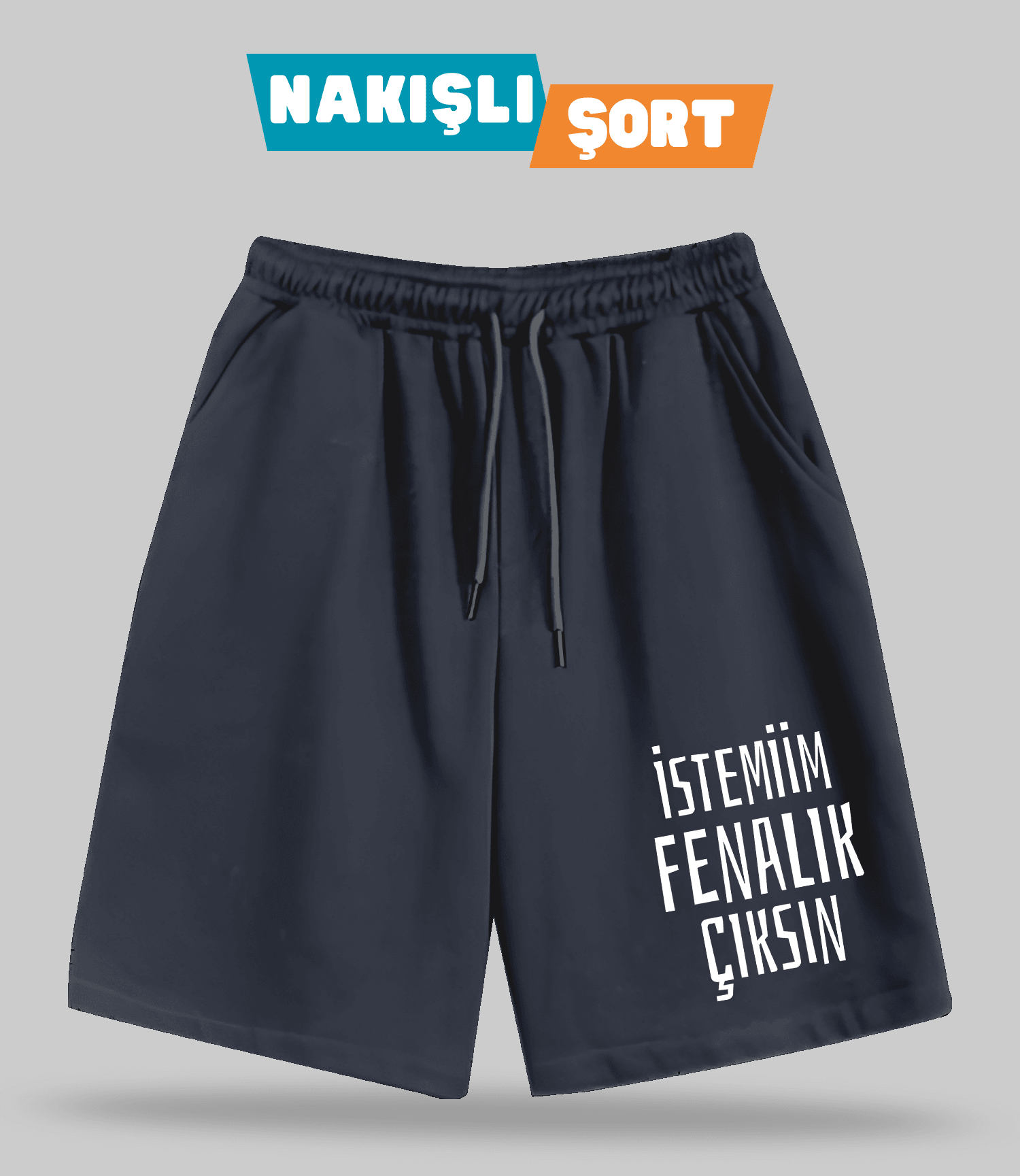 İstemiim Fenalık Çıksın (Nakışlı Erkek Şort)