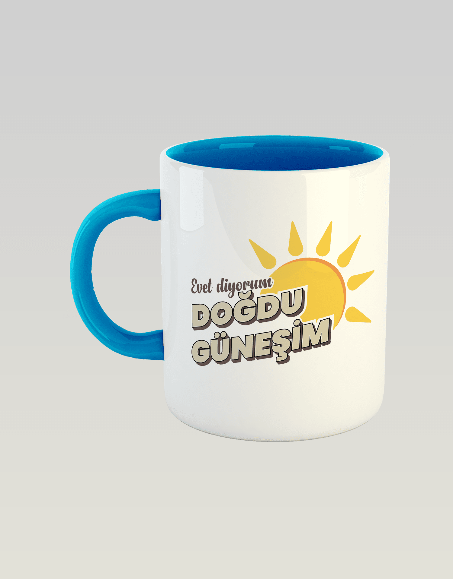 Evet Diyorum, Doğdu Güneşim (Porselen Kupa)