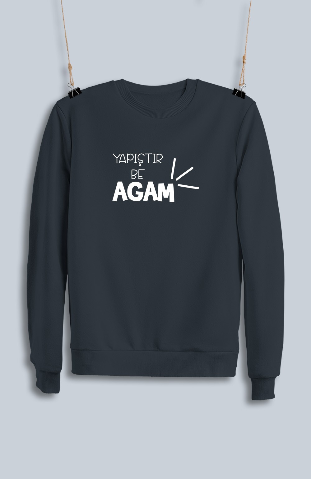 Yapıştır Be Agam (Sweatshirt)
