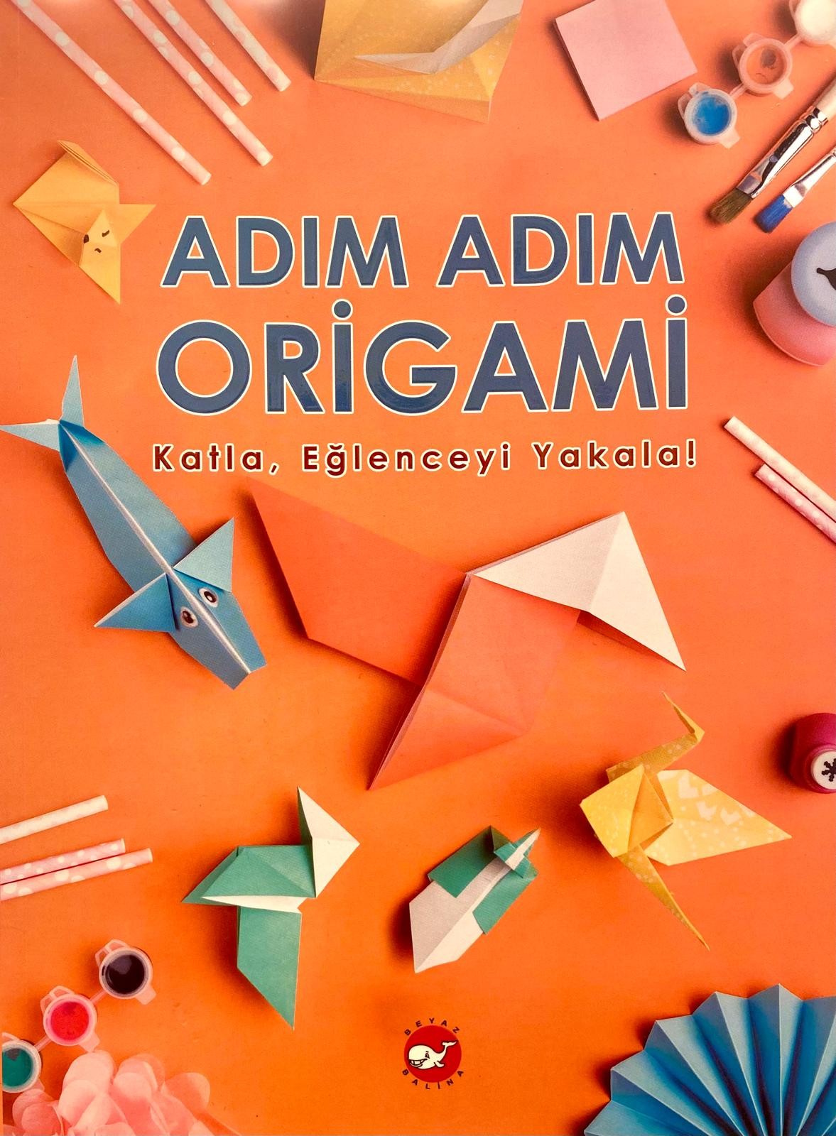 Adım Adım Origami Katla Eğlenceyi Yakala!