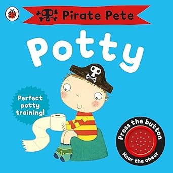 A Pirate Pete Book: Pirate Pete's Potty