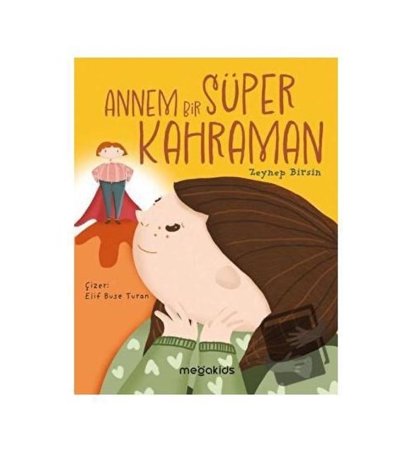 Annem Bir Süper Kahraman