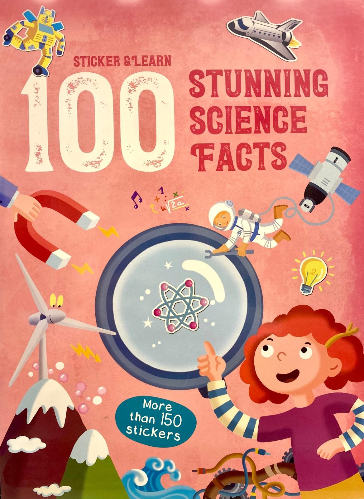 100 Facts Sticker and Learn: Stunning Science Facts