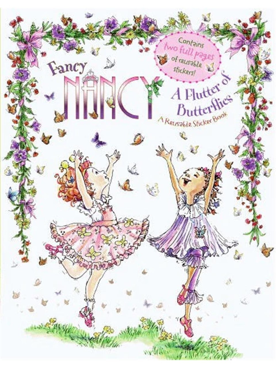 Fancy Nancy: A Flutter of Butterflies - A reusable Sticker Book