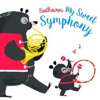 First Composers: Beethoven, My Sweet Symphony