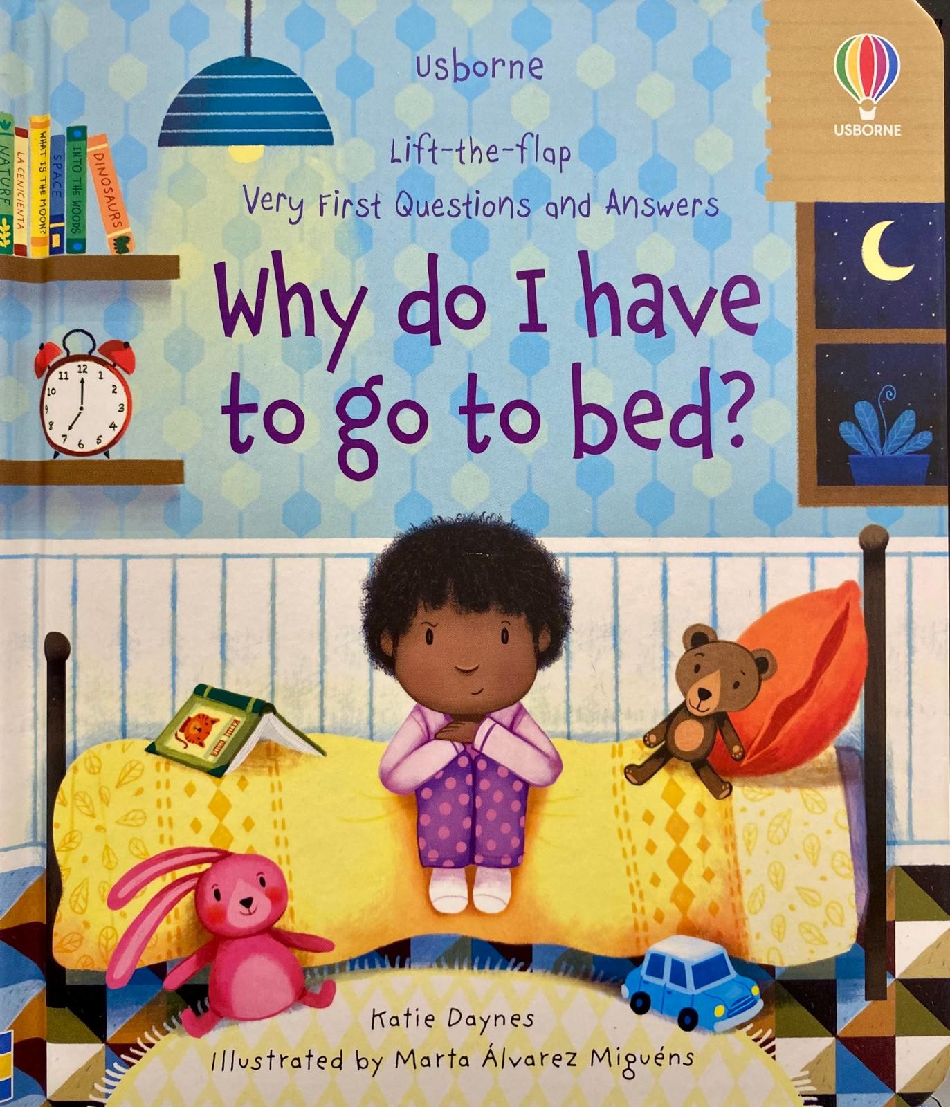 Why Do I Have To Go To Bed?