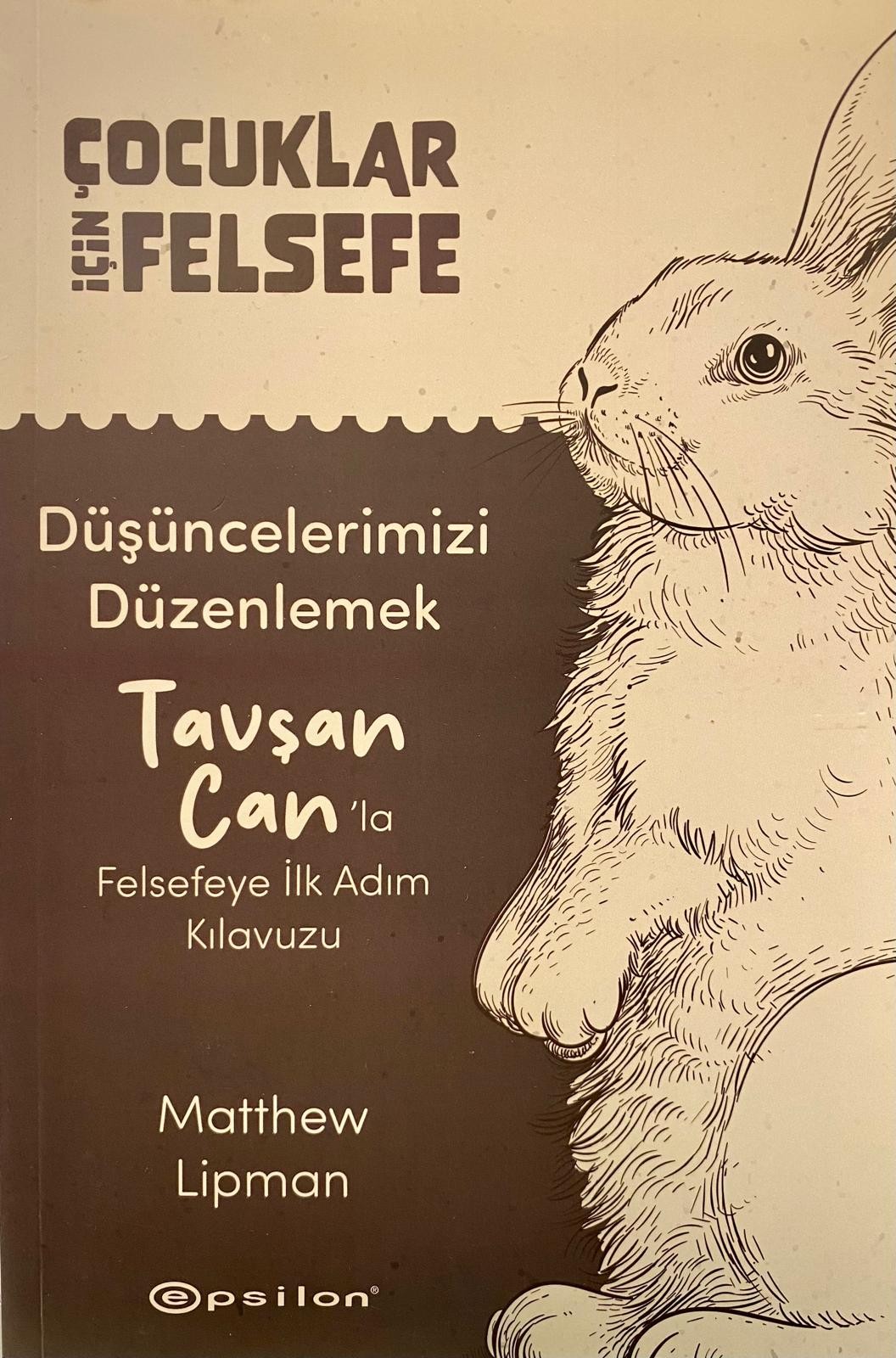 Tavşan Can'la Felsefeye İlk Adım Klavuzu