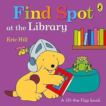Spot: Find Spot at the Library (A Lift-the-Flap Story)