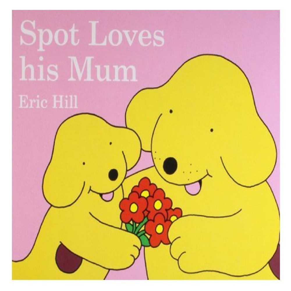 Spot Loves His Mum (Board Book)