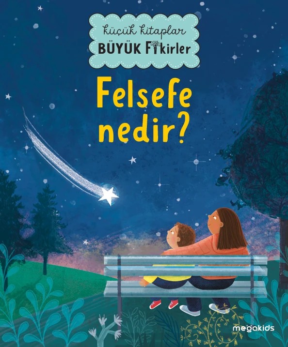 Küçük Kitaplar Büyük Fikirler: Felsefe Nedir?
