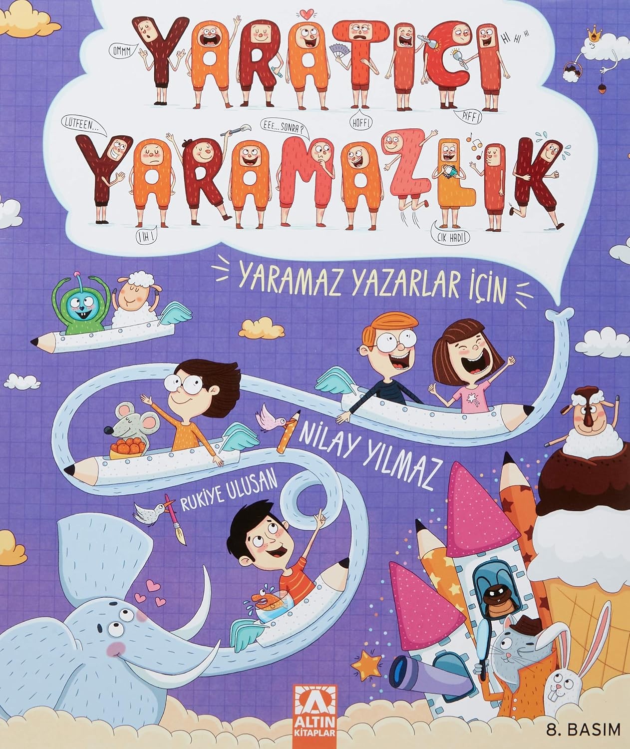YARATICI YARAMAZLIK: Yaramaz Yazarlar İçin