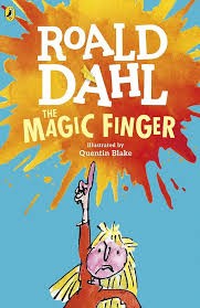 ROALD DAHL THE MAGIC FINGER