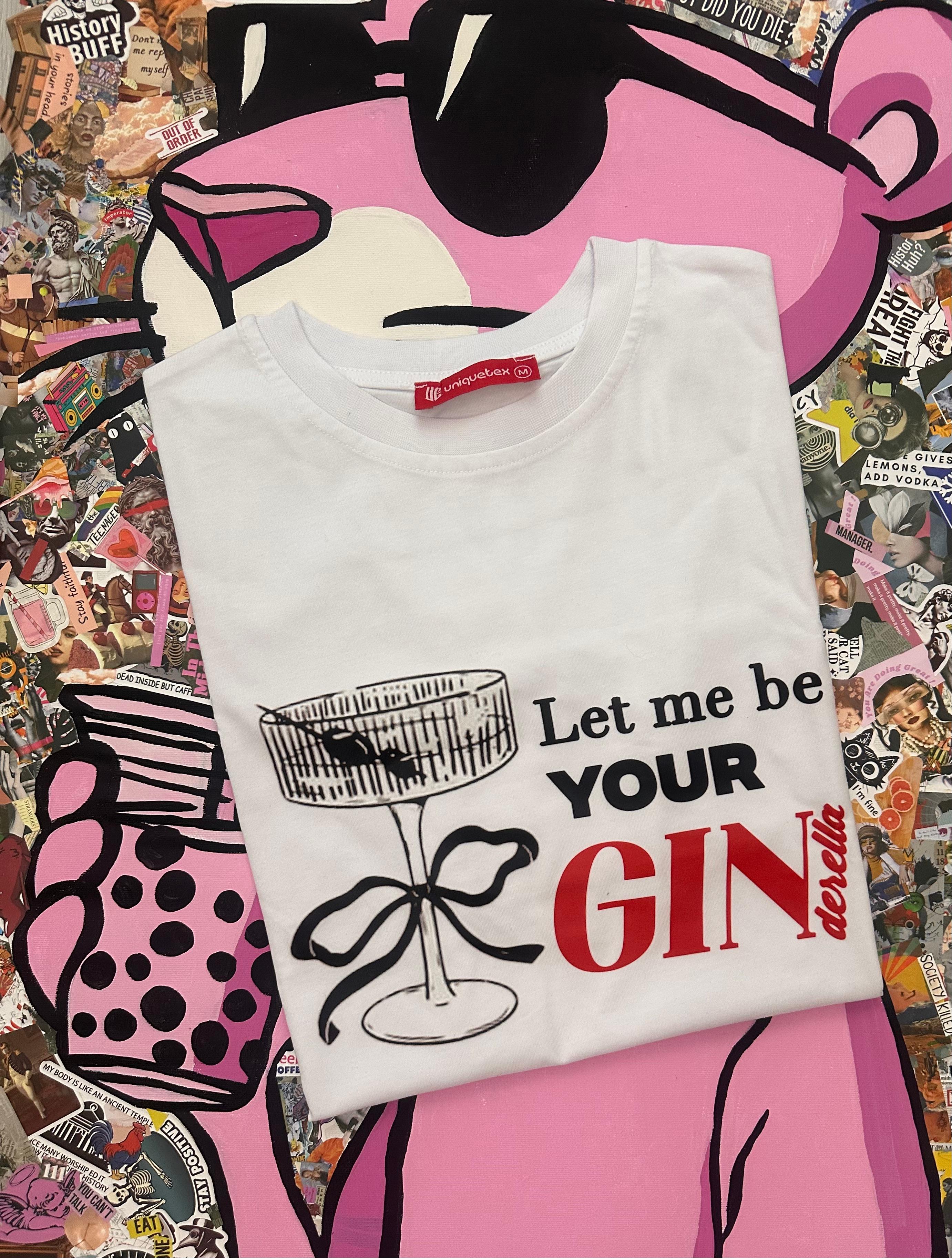 GINderella T-Shirt