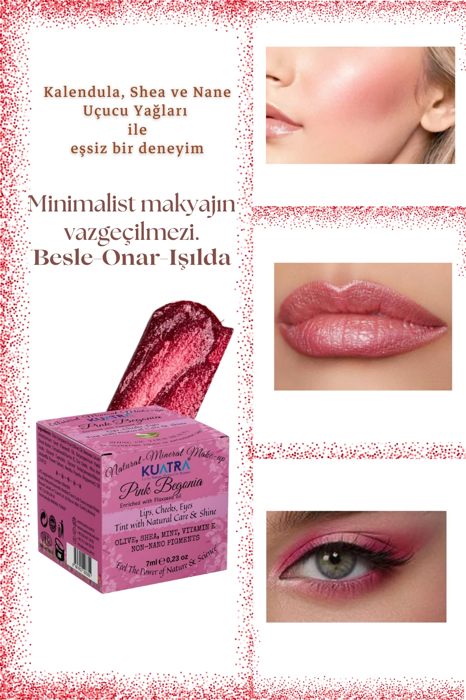 Kuatra Pink Begonia Natural Ingredient Moisturizer - Antioxidant Shine Balm (Lipstick - Blush - Eye Shadow) 7ml